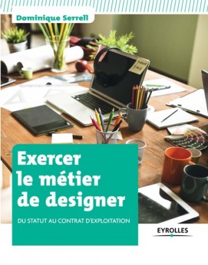 Exercer le métier de designer – Du statut au contrat d’exploitation